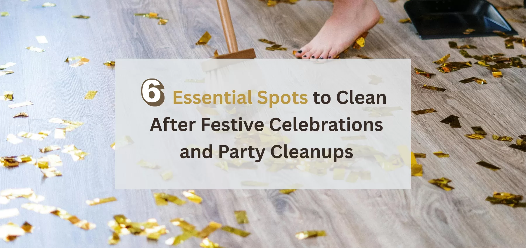 6 Essential areas to clean after an event – post-event cleaning service
