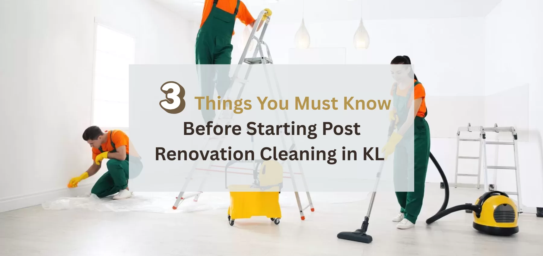 Post renovation cleaning in KL – professionals vacuuming and removing dust after home renovation