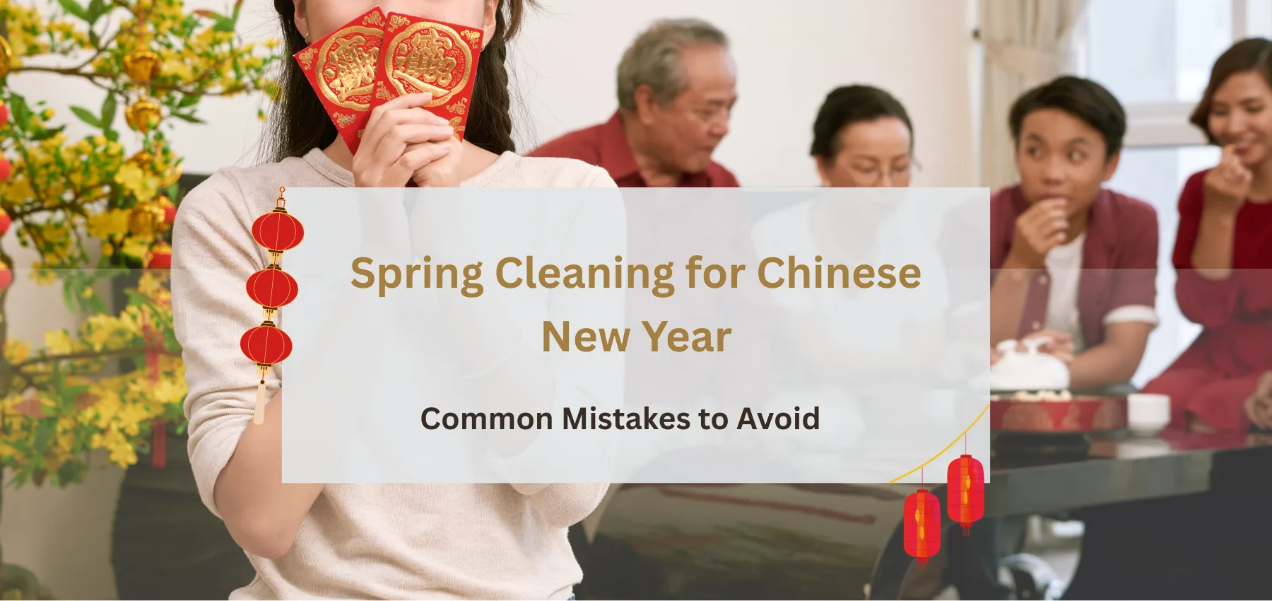 Spring Cleaning for Chinese New Year: Common Mistakes to Avoid